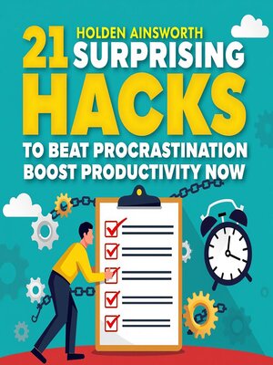 cover image of 21 Surprising Hacks to Beat Procrastination and Boost Productivity Now